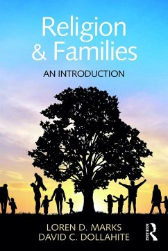 Religion and Families (eBook, PDF) - Marks, Loren D.; Dollahite, David C.