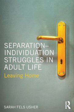 Separation-Individuation Struggles in Adult Life (eBook, PDF) - Usher, Sarah Fels