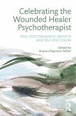Celebrating the Wounded Healer Psychotherapist (eBook, ePUB)