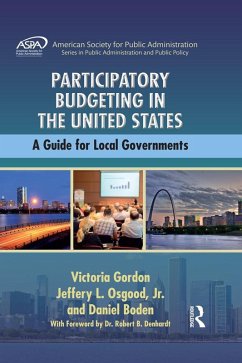 Participatory Budgeting in the United States (eBook, ePUB) - Gordon, Victoria; Osgood Jr., Jeffery L.; Boden, Daniel