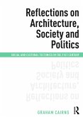 Reflections on Architecture, Society and Politics (eBook, ePUB)