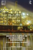 Decentralization in Environmental Governance (eBook, ePUB)