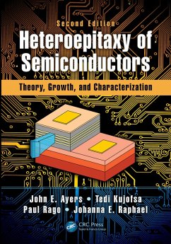 Heteroepitaxy of Semiconductors (eBook, PDF) - Ayers, John E.; Kujofsa, Tedi; Rago, Paul; Raphael, Johanna