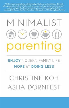 Minimalist Parenting (eBook, PDF) - K. Koh, Christine; Dornfest, Asha