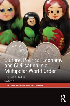 Culture, Political Economy and Civilisation in a Multipolar World Order (eBook, PDF) - Silvius, Ray