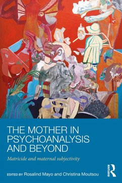 The Mother in Psychoanalysis and Beyond (eBook, ePUB)