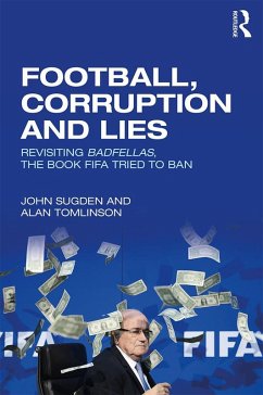 Football, Corruption and Lies (eBook, ePUB) - Sugden, John; Tomlinson, Alan