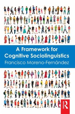 A Framework for Cognitive Sociolinguistics (eBook, PDF) - Moreno-Fernandez, Francisco