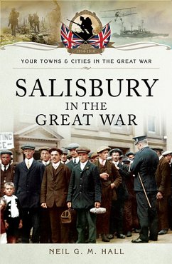 Salisbury in the Great War (eBook, ePUB) - Hall, Neil G M