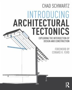 Introducing Architectural Tectonics (eBook, ePUB) - Schwartz, Chad