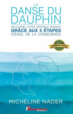 Cover La danse du dauphin : Decouvrez votre veritable essence grace aux 5 etapes d'eveil de la conscience (eBook, ePUB)