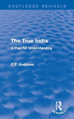 Routledge Revivals: The True India (1939) (eBook, PDF)