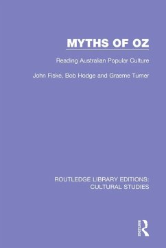 Myths of Oz (eBook, ePUB) - Fiske, John; Hodge, Bob; Turner, Graeme
