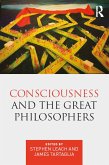 Consciousness and the Great Philosophers (eBook, ePUB)