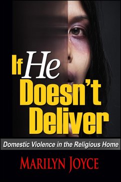 If He Doesn't Deliver Domestic Violence in the Religious Home (eBook, ePUB) - Joyce, Marilyn