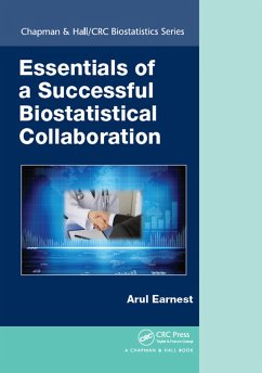 Essentials of a Successful Biostatistical Collaboration (eBook, ePUB) - Earnest, Arul