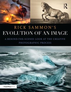 Rick Sammon's Evolution of an Image (eBook, ePUB) - Sammon, Rick