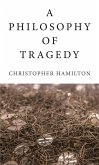 Philosophy of Tragedy (eBook, ePUB)