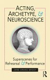 Acting, Archetype, and Neuroscience (eBook, ePUB)