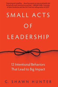 Small Acts of Leadership (eBook, PDF) - Hunter, G. Shawn