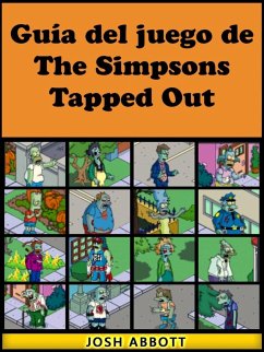 Guia del juego de The Simpsons Tapped Out (eBook, ePUB) - Abbott, Joshua