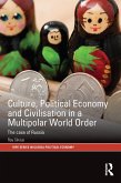Culture, Political Economy and Civilisation in a Multipolar World Order (eBook, ePUB)
