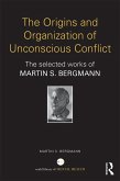 The Origins and Organization of Unconscious Conflict (eBook, PDF)