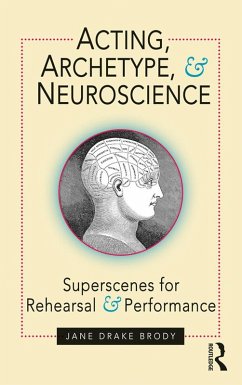 Acting, Archetype, and Neuroscience (eBook, PDF) - Brody, Jane Drake