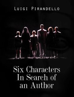 Six Characters In Search of an Author (eBook, ePUB) - Pirandello, Luigi