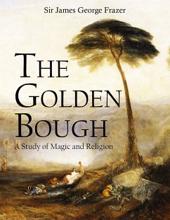 The Golden Bough (eBook, ePUB) - George Frazer, Sir James