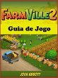 Farmville 2 Guia de Jogo (eBook, ePUB) - Bild 1