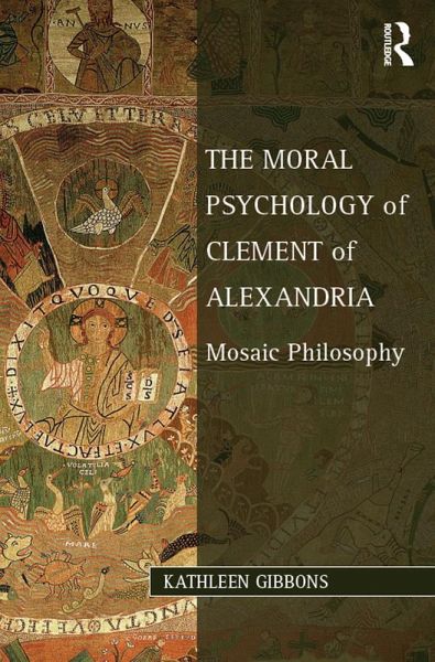 The Moral Psychology of Clement of Alexandria (eBook, ePUB)