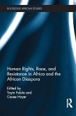 Human Rights, Race, and Resistance in Africa and the African Diaspora (eBook, ePUB)