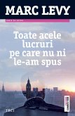 Toate acele lucruri pe care nu ni le-am spus (eBook, ePUB)