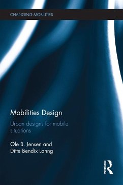 Mobilities Design (eBook, PDF) - Jensen, Ole B.; Bendix Lanng, Ditte