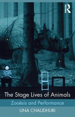 The Stage Lives of Animals (eBook, ePUB) - Chaudhuri, Una