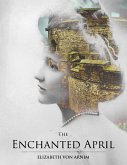 The Enchanted April (eBook, ePUB)