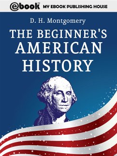 The Beginner's American History (eBook, ePUB) - Montgomery, D. H.