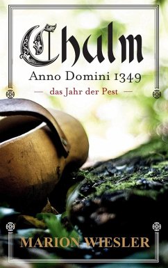Chulm Anno Domini 1349 (eBook, ePUB) - Wiesler, Marion