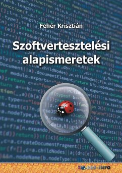 Szoftvertesztelési alapismeretek (eBook, ePUB) - Fehér, Krisztián