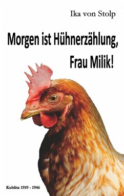 Morgen ist Hühnerzählung, Frau Milik! (eBook, ePUB)