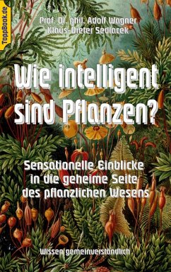 Wie intelligent sind Pflanzen? (eBook, ePUB) - Wagner, Adolf