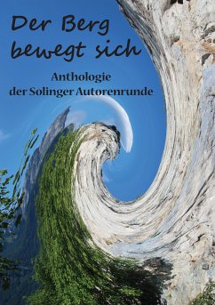 Der Berg bewegt sich (eBook, ePUB) - Butterfield, Karla J.; Ganahl, Kay; Grünwald, Saga; Erdmann, Andreas; Hörle, Martina; Kunisch, Beate; Trunk, Christiane