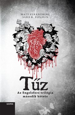 Tűz (eBook, ePUB) - Bergmark Elfgren, Sara; Strandberg, Mats