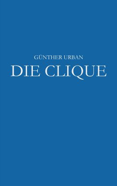 Die Clique (eBook, ePUB) - Urban, Günther