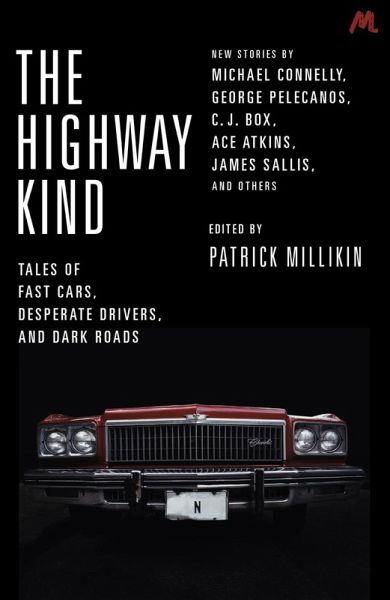 The Highway Kind: Tales of Fast Cars, Desperate Drivers and Dark Roads (eBook, ePUB)