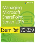 Exam Ref 70-339 Managing Microsoft SharePoint Server 2016 (eBook, ePUB)