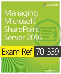 Exam Ref 70-339 Managing Microsoft SharePoint Server 2016 (eBook, ePUB) - Lanphier, Troy