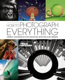 How To Photograph Everything (eBook, ePUB)
