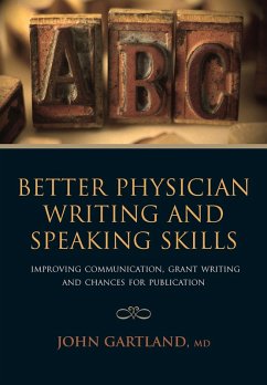 Better Physician Writing and Speaking Skills (eBook, PDF) - Gartland, John; Lal, Mithilesh